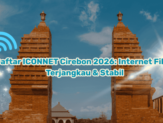 Daftar-ICONNET-Cirebon-2026-Internet-Fiber-Terjangkau-Stabil