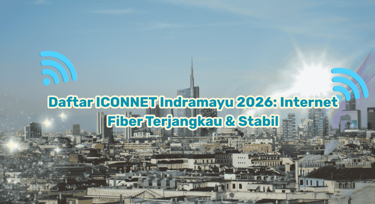 Daftar-ICONNET-Indramayu-2026-Internet-Fiber-Terjangkau-stabil